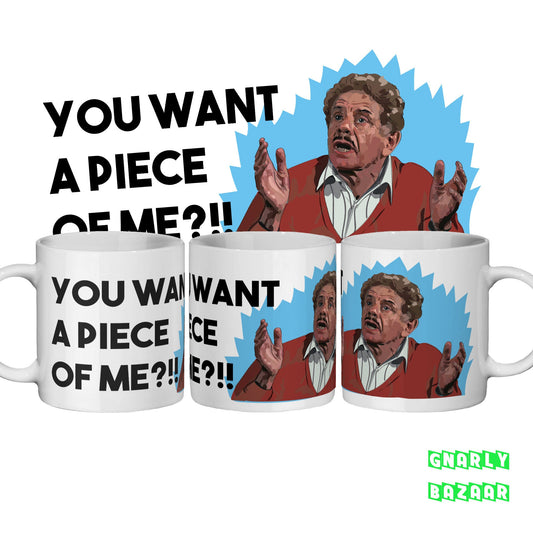 Frank Costanza Seinfeld You Want A Piece of Me? Mug Gift Father's Day Funny