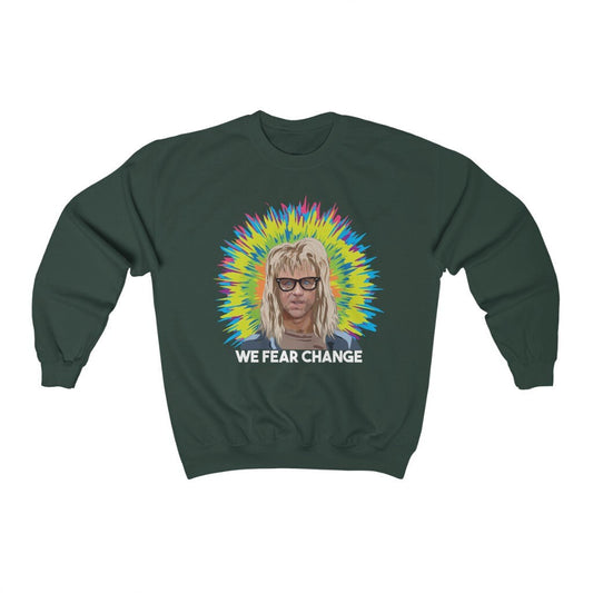 Garth Fear Change Waynes World Crewneck Sweatshirt