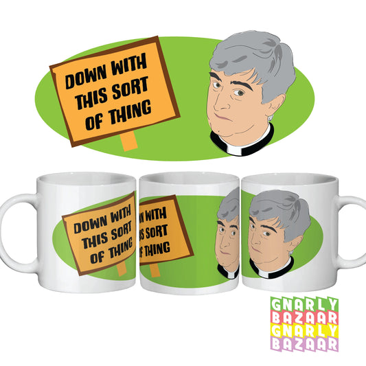 Father Ted Down With This Sort Of Thing Protest Funny Irish Hand Drawn Mug Christmas Secret Santa Gift
